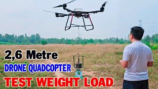 Homemade Drone Quadcopter 26Metre Test Weight Load [upl. by Marmaduke]