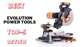 Best Evolution Power Tools 2024  Best Products Review [upl. by Remoh199]