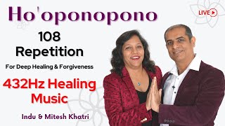 432Hz Healing Music  HOOPONOPONO MANTRA  108 Repetitions for Deep Healing amp Forgiveness [upl. by Conny]