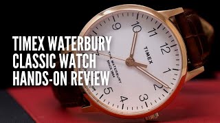 Timex Waterbury Classic HandsOn Review [upl. by Brigham973]