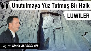 104 Doç Dr Metin Alparslan  Unutulmaya Yüz Tutmuş Bir Halk Luwiler [upl. by Chandal]