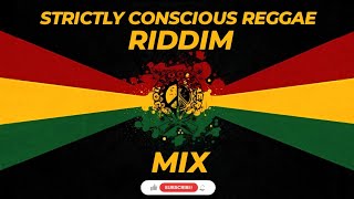 Strictly Conscious Reggae Riddim  Reggae Mix 2024 [upl. by Arihday]