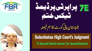 7E Deemed Rental Income Tax  Balochistan High Court Judgement [upl. by Kcorb]