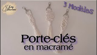 DIY porteclés en macramé 3 3 modèles  Livy macramé [upl. by Maurilia]