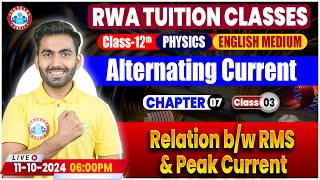 Class 12 Physics Chapter 7 Alternating Current  Relation bw RMS amp Peak Current  Physics Basics [upl. by Ai322]