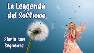 🧚🏻‍♀️🌼 LA LEGGENDA DEL SOFFIONE  Storia con Sequenze e Comprensione del Testo 📚✂⬜ [upl. by Ecahc]