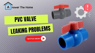 PVC Valve Leaking Problems And Solutions [upl. by Bryna]