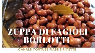 ZUPPA DI FAGIOLI BORLOTTI [upl. by Rosalie]