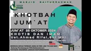 KHOTBAH JUMAT 25 OKTOBER 2024 1446 HMASJID BAITURRAHMAN VBI 1 BOGOR UTARA [upl. by Sukramaj622]