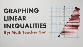 Graphing Linear Inequalities in Two Variables Grade 8 Math Second Quarter [upl. by Rayner2]