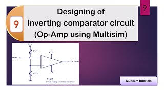 Implementation of Inverting Comparator using Multisim  All About ECE [upl. by Allemap133]