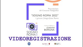 PRESENTAZIONE CONCORSO FOTOGRAFICO SOGNOROMA [upl. by Anelram]