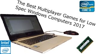 Best Multiplayer Games for Low Spec intel hd gpu i3 17ghz cpu 4gb ram Windows Computers 2017 [upl. by Artemed]