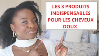 LES PRODUITS INDISPENSABLES pour des cheveux HYDRATÉS DOUX FORTS cheveux crépus frisés bouclés [upl. by Jaynell]