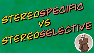 Stereospecific vs Stereoselective Made EASY Must Know [upl. by Gunnar219]