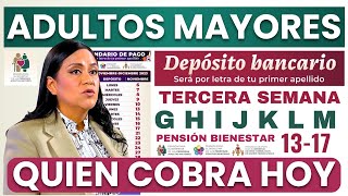 QUIEN COBRA HOY💥¡ATENCIÓN ADULTOS MAYORES PAGOS TERCERA SEMANA💥 [upl. by Ahearn]