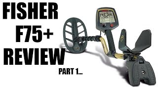 Metal Detecting Fisher F75 Feature Review [upl. by Anoid66]