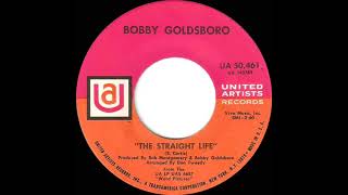 1968 HITS ARCHIVE The Straight Life  Bobby Goldsboro mono 45 [upl. by Grani855]