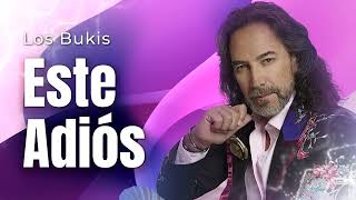 LOS BUKIS  ESTE ADIÓS  LYRIC VIDEO [upl. by Bow]