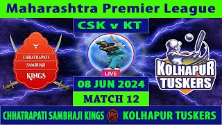 Chhatrapati Sambhaji Kings vs Kolhapur Tuskers  CSK vs KT  Maharashtra Premier League 2024 Live [upl. by Sirret]