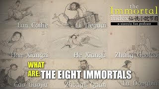 What are 八仙 The Eight Immortals How did they Inspire Modern Xianxia amp Wuxia  The Immortal Index [upl. by Corvin]