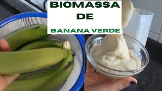 Como fazer BIOMASSA DE BANANA VERDEDicas de como utilizarReceita fácil [upl. by Nwahsud]