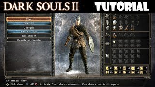 Dark Souls 2 guia CREACIÓN DEL PERSONAJE guerrero introducción y tutorial  Episodio 1 [upl. by Yanehs]