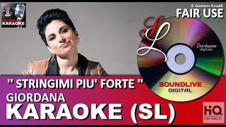 Giordana Angi  Stringimi più forte  karaoke con cori SL HQ Fair Use [upl. by Eilsehc]