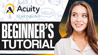 Acuity Scheduling Tutorial How To Use Acuity Scheduling For Beginners [upl. by Sindee669]