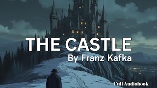 The Castle Audiobook By Franz Kafka  Full Audiobook In English  Classic Audio Novel  Part 2 [upl. by Bodkin]