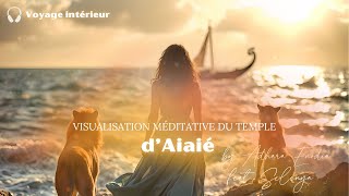 🌊☀️VISUALISATION MÉDITATIVE DU TEMPLE D’AIAIÉ 🏺✨ [upl. by Ykcul]