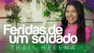 Thais Helena  Feridas De Um Soldado MKNetwork [upl. by Hearn299]