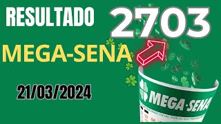 Resultado da Mega Sena Concurso 2703 Sorteio dia 21032024 [upl. by Asil207]