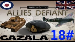 Order of Battle Allies Defiant Gazala 18 [upl. by Nivag]