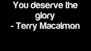 You Deserve The Glory  Terry MacAlmon [upl. by Pincince]