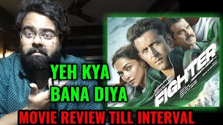 FIGHTER MOVIE REVIEW TILL INTERVAL BY AAMIR ANSARI  HRITHIK ROSHAN [upl. by Nivi748]