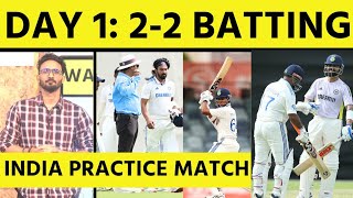 DAY 1 PRACTICE MATCH RAHUL INJURED VIRAT KOHLI 15amp30 YASHASVI BEST TOP ORDER TESTED VS BOUNCE [upl. by Jamey]