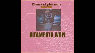 Diamond platinumz  Nitampata wapi  lyrics video [upl. by Harlie]