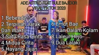 ADE ASTRID FEAT SULE  BAJIDORAN VIRAL TIKTOK [upl. by Airb665]