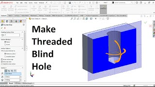 Making blind threaded hole in solidworks [upl. by Ayat511]