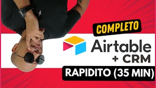 Tutorial Airtable  CRM en 35 MINUTOS CURSO COMPLETO🔥 20212022 [upl. by Yroggerg]