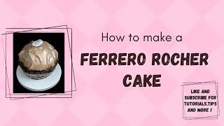 How to make a Ferrero Rocher cake [upl. by Atener567]