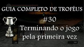 Dark Souls  Guia Completo de Troféus 30  Terminando o jogo pela primeira vez [upl. by Lasyrc]