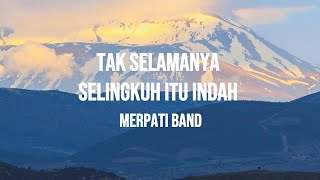 MERPATI BAND  TAK SELAMANYA SELINGKUH ITU INDAH  LIRIK [upl. by Yebloc]