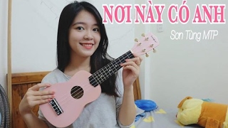 Ukulele tutorial NƠI NÀY CÓ ANH  SƠN TÙNG MTP [upl. by Rina]