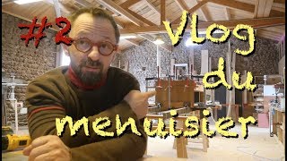 VLOG DU MENUISIER 2 [upl. by Leunad]