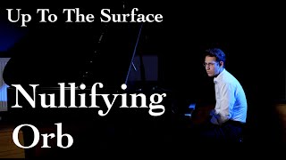 Up To The Surface  Nullifying Orb Live Session [upl. by Hamner]