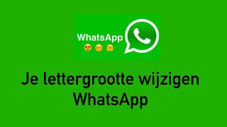 Je lettergrootte wijzigen WhatsApp [upl. by Leirol]