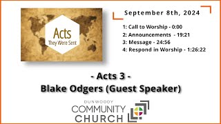 September 8 2024  Acts 3  Blake Odgers Guest Speaker  complete service [upl. by Avirt373]