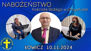 Nabożeństwo Kościoła Bożego w Chrystusie  Łowicz  10112024 r [upl. by Oleta537]